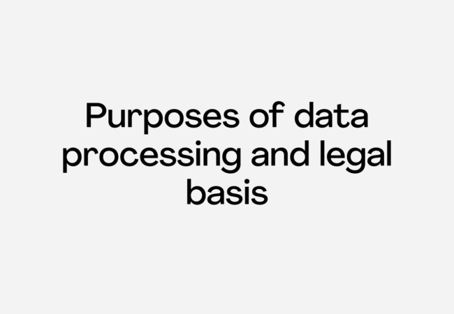 Purposes of data processing and legal basis